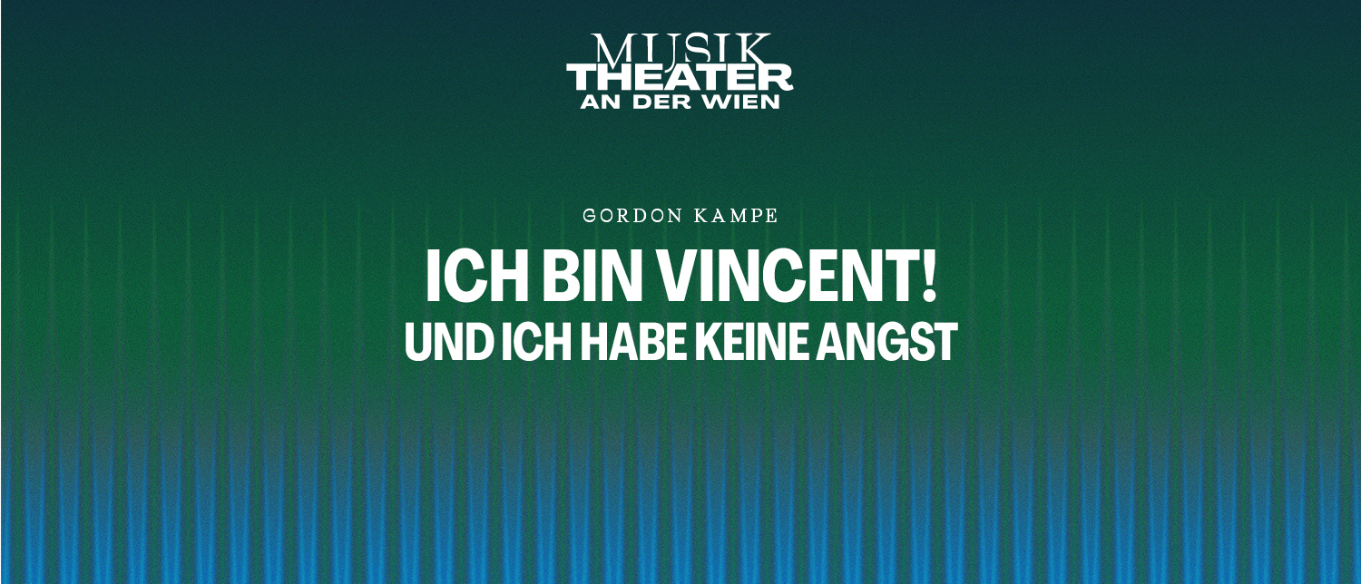 Ich bin Vincent! 1500x644 © Vereinigte Bühnen Wien GmbH