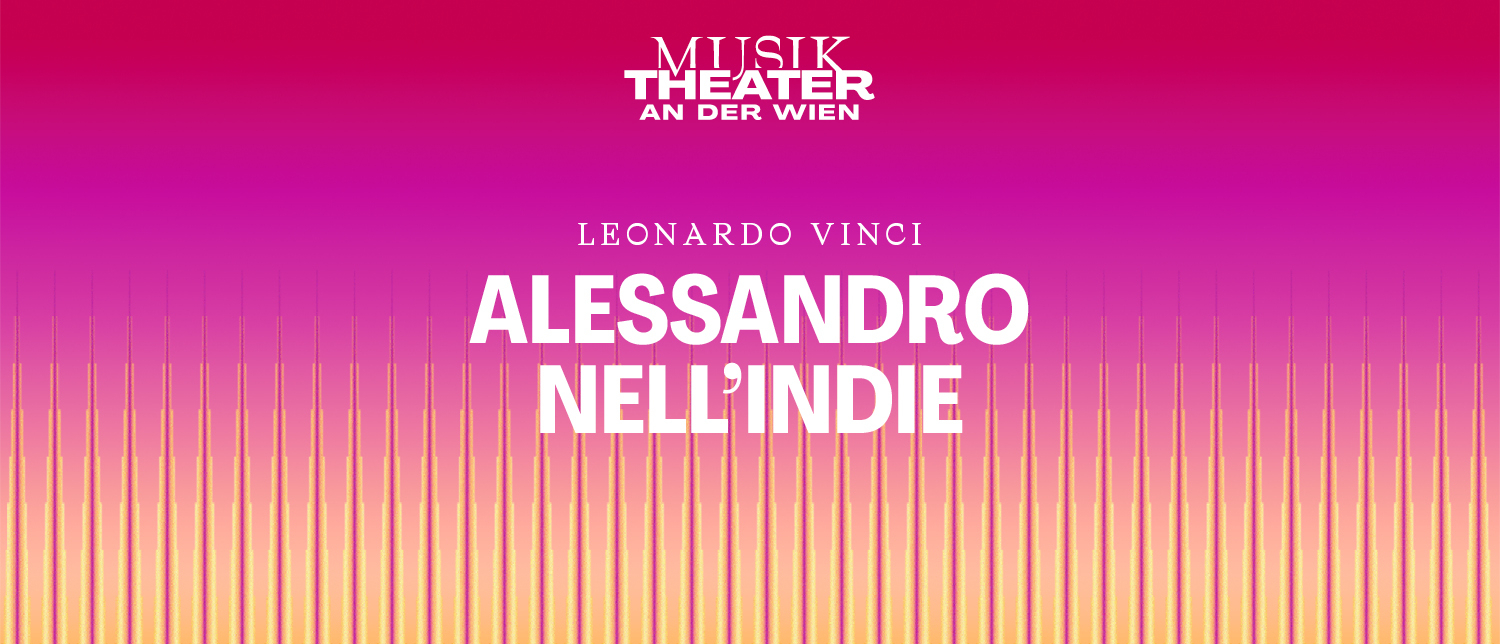 Alessandro nell'Indie 1500x644 © Vereinigte Bühnen Wien GmbH